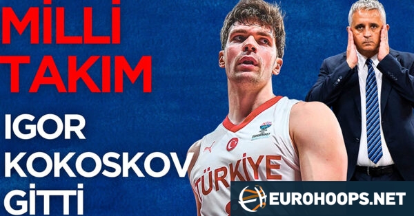 Igor Kokoskov’un Ayrılığı, Obradovic Karmaşası, Milli Takım | Feel Devotion